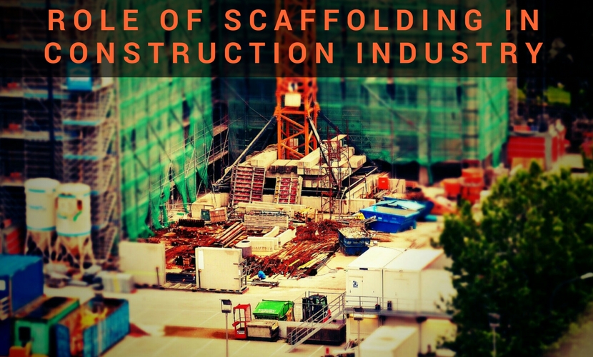 TOP FACTORS WHY CONSTRUCTION INDUSTRY USES SCAFFOLDING Scaffolding